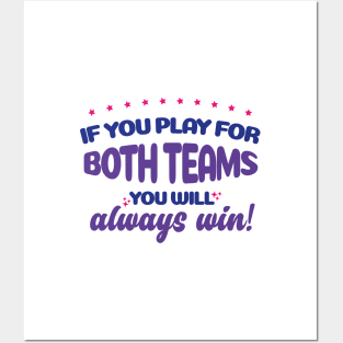 Bisexual LGBT Funny Shirt If you Play for both teams you will always win Posters and Art